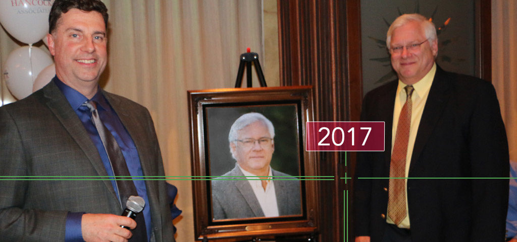 2017 – Don Desmond, Co-Founder and Former President retires from Hancock but continues role as a member of the firm’s Board of Directors.